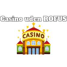 Bedste Casino Uden ROFUS - Find Din Favorit